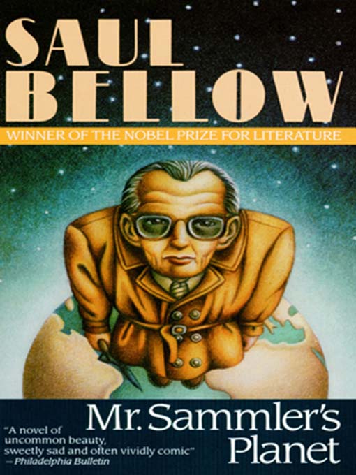 Title details for Mr. Sammler's Planet by Saul Bellow - Available